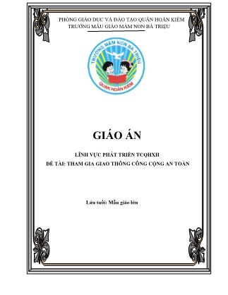 Giáo án Phát triển tình cảm xã hội Lớp Lá - Đề tài: Tham gia giao thông công cộng an toàn - Trường Mầm non Bà Triệu