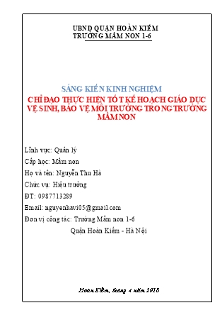 Sáng kiến kinh nghiệm Chỉ đạo thực hiện tốt kế hoạch giáo dục trẻ giữ vệ sinh, bảo vệ môi trường trong trường mầm non - Năm học 2017-2018 - Nguyễn Thu Hà