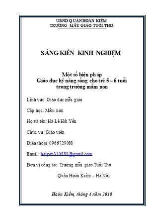 Sáng kiến kinh nghiệm Một số biện pháp Giáo dục kỹ năng sống cho trẻ 5-6 tuổi trong trường mầm non - Năm học 2017-2018 - Hà Lê Hải Yến