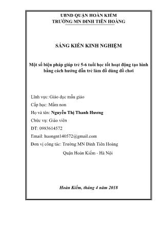 Sáng kiến kinh nghiệm Một số biện pháp giúp trẻ 5-6 tuổi học tốt hoạt động tạo hình bằng cách hướng dẫn trẻ làm đồ dùng đồ chơi - Năm học 2017-2018 - Nguyễn Thị Thanh Hương