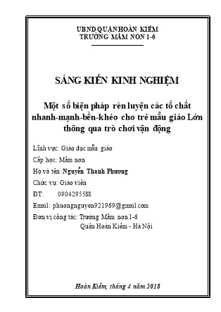 Sáng kiến kinh nghiệm Một số biện pháp rèn luyện các tố chất nhanh mạnh bền khéo cho trẻ mẫu giáo Lớn thông qua trò chơi vận động - Năm học 2017-2018 - Nguyễn Thanh Phương