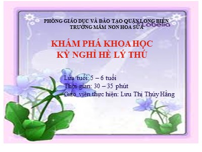 Bài giảng Khám phá khoa học Lớp Lá - Đề tài: Kỳ nghỉ hè lý thú - Lưu Thị Thúy Hằng