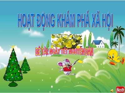 Bài giảng Khám phá xã hội Lớp Lá - Đề tài: Ngày tết nguyên đán - Nguyễn Thị Huyền