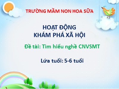 Bài giảng Khám phá xã hội Lớp Lá - Đề tài: Tìm hiểu về nghề công nhận vệ sinh môi trường - Trường Mầm non Hoa Sữa