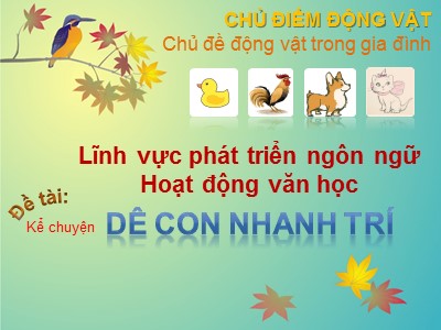 Bài giảng Làm quen văn học Lớp Chồi - Đề tài: Kể chuyện Dê con nhanh trí
