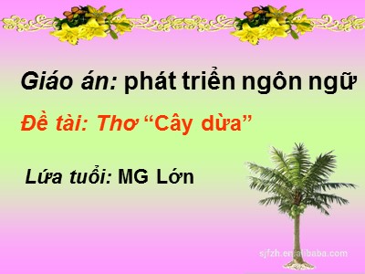 Bài giảng Làm quen văn học Lớp Lá - Đề tài: Thơ Cây dừa