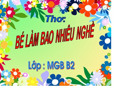 Bài giảng Làm quen văn học Lớp Mầm - Đề tài: Thơ Bé làm bao nhiêu nghề