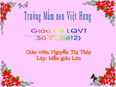 Bài giảng Làm quen với toán Lớp Lá - Đề tài: Số 7 - Nguyễn Thị Thủy
