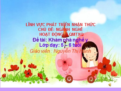 Bài giảng Phát triển nhận thức Lớp Lá - Đề tài: Khám phá nghề y - Nguyễn Thị Hạnh