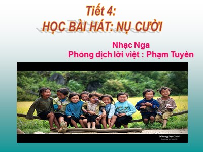 Bài giảng Âm nhạc Lớp 9 - Tiết 4: Học bài hát Nụ cười - Năm học 2020-2021 - Chu Thị Thanh Loan