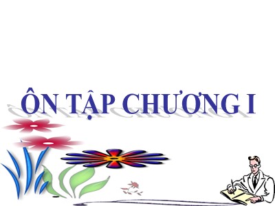 Bài giảng Đại số Lớp 7 - Tiết 20: Ôn tập chương 1 (Tiết 1)