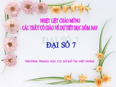 Bài giảng Đại số Lớp 7 - Tiết 24: Một số bài toán về đại lượng tỉ lệ thuận - Trường THCS Đô thị Việt Hưng