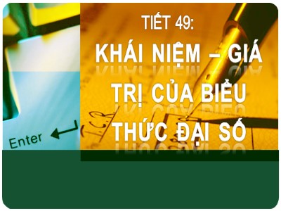 Bài giảng Đại số Lớp 7 - Tiết 49: Khái niệm, giá trị của biểu thức đại số - Năm học 2020-2021 - Đào Thị Thơm