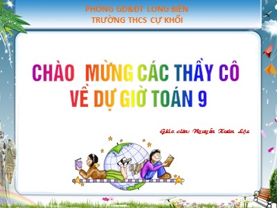 Bài giảng Đại số Lớp 9 - Chuyện đề: Hệ phương trình - Nguyễn Xuân Lộc