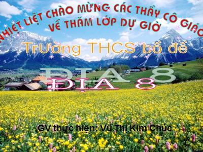 Bài giảng Địa lí Lớp 8 - Tiết 37, Bài 31: Đặc điểm khí hậu Việt Nam - Vũ Thị Kim Chúc