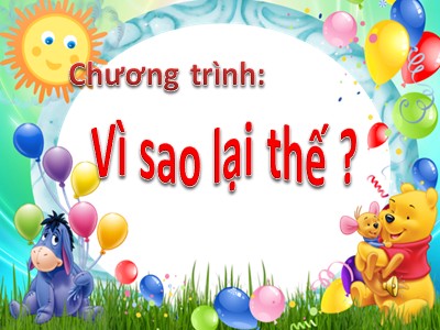 Bài giảng Giáo dục âm nhạc Lớp Lá - Chương trình: Vì sao lại thế ?