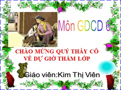 Bài giảng Giáo dục công dân Lớp 6 - Tiết 4, Bài 3: Tiết kiệm - Kim Thị Viên