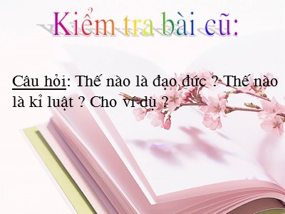 Bài giảng Giáo dục công dân Lớp 7 - Bài 6: Yêu thương con người (Tiết 1)