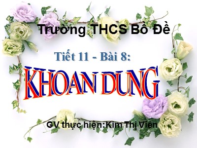 Bài giảng Giáo dục công dân Lớp 7 - Tiết 11, Bài 8: Khoan dung - Kim Thị Viên