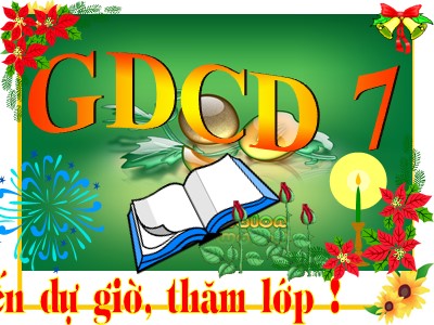 Bài giảng Giáo dục công dân Lớp 7 - Tiết 13, Bài 10: Giữ gìn và phát huy truyền thống tốt đẹp của gia đình, dòng họ