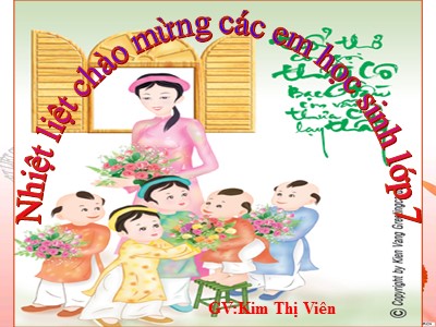 Bài giảng Giáo dục công dân Lớp 7 - Tiết 27, Bài 16: Quyền tự do tín ngưỡng và tôn giáo - Kim Thị Viên