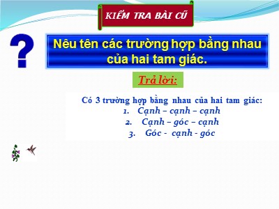 Bài giảng Hình học Lớp 7 - Chương 2, Bài 8: Các trường hợp bằng nhau của tam giác vuông - Năm học 2020-2021