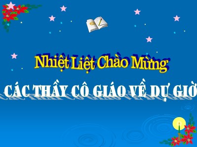 Bài giảng Hình học Lớp 9 - Chương 3, Bài 4: Góc tạo bởi tia tiếp tuyến và dây cung