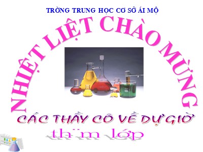 Bài giảng Hóa học Lớp 8 - Bài 1: Mở đầu môn Hóa học - Trường THCS Ái Mộ