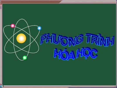 Bài giảng Hóa học Lớp 8 - Bài 16: Phương trình hóa học