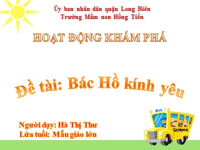 Bài giảng Hoạt động khám phá Lớp Lá - Đề tài: Bác Hồ kính yêu - Hà Thị Thư