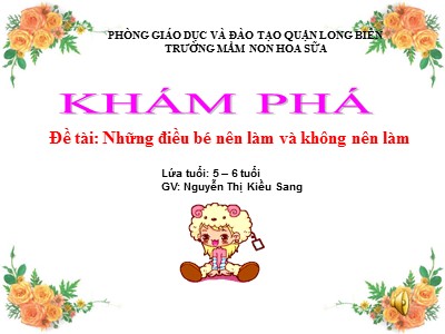 Bài giảng Hoạt động khám phá Lớp Lá - Đề tài: Những điều bé nên làm và không nên làm - Nguyễn Thị Kiều Sang