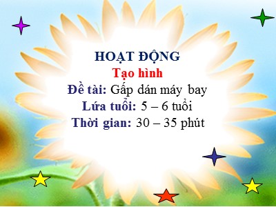 Bài giảng Hoạt động tạo hình Lớp Lá - Đề tài: Gấp dán máy bay