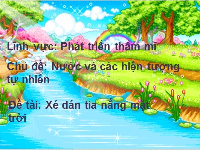 Bài giảng Hoạt động tạo hình Lớp Lá - Đề tài: Xé dán tia nắng mặt trời