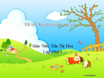 Bài giảng Khám phá khoa học Lớp Chồi - Đề tài: Sự phát triển của cây - Trần Thị Hoa