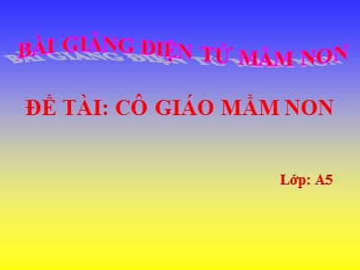 Bài giảng Khám phá xã hội Lớp Lá - Đề tài: Cô giáo mầm non