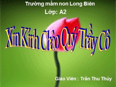 Bài giảng Làm quen văn học Lớp Lá - Đề tài: Truyện Qua đường - Trần Thu Thủy