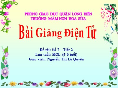 Bài giảng Làm quen với toán Lớp Lá - Đề tài: Số 7 (Tiết 2) - Nguyễn Thị Lệ Quyên