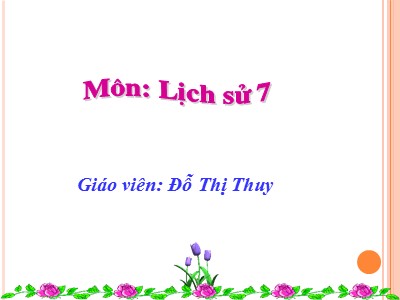 Bài giảng Lịch sử Lớp 7 - Bài 20: Nước Đại Việt thời Lê Sơ (1428-1527) - Đỗ Thị Thuy