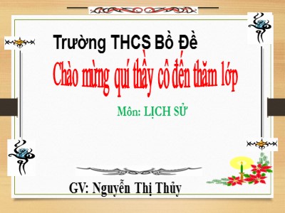 Bài giảng Lịch sử Lớp 7 - Bài 25: Phòng trào Tây Sơn (Tiết 1) - Nguyễn Thị Thủy