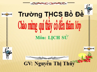 Bài giảng Lịch sử Lớp 7 - Bài 25: Phòng trào Tây Sơn (Tiết 3) - Nguyễn Thị Thủy