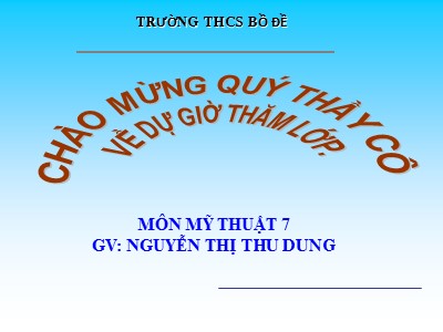 Bài giảng Mĩ thuật Lớp 7 - Bài 17: Trang trí bìa lịch treo tường - Nguyễn Thị Thu Dung