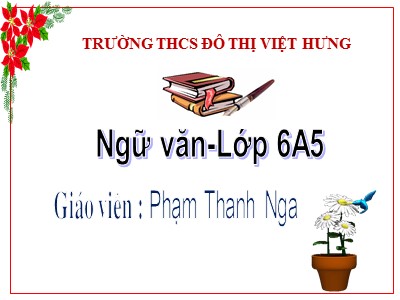 Bài giảng Ngữ văn Lớp 6 - Bài 19: So sánh - Phạm Thanh Nga