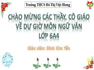 Bài giảng Ngữ văn Lớp 6 - Tiết 34: Hướng dẫn đọc thêm Ông lão đánh cá và con cá vàng - Đinh Kim Yến