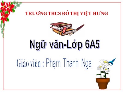Bài giảng Ngữ văn Lớp 6 - Tiết 77+78: Văn bản Sông nước Cà Mau - Phạm Thanh Nga