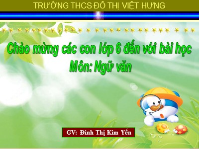 Bài giảng Ngữ văn Lớp 6 - Tiết 90: Văn bản Đêm nay Bác không ngủ (Minh Huệ) - Năm học 2019-2020 - Đinh Thị Kim Yến