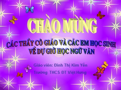 Bài giảng Ngữ văn Lớp 7 - Tiết 77, Bài 19: Tục ngữ về con người và xã hội - Đinh Thị Kim Yến