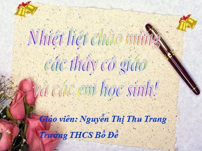 Bài giảng Ngữ văn Lớp 8 - Tiết 40: Thông tin về ngày Trái Đất năm 2000 - Nguyễn Thị Thu Trang