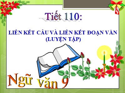 Bài giảng Ngữ văn Lớp 9 - Tiết 110: Luyện tập Liên kết câu và liên kết đoạn văn - Năm học 2020-2021 - Nguyễn Thị Thanh Thủy