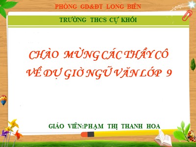 Bài giảng Ngữ văn Lớp 9 - Tiết 48: Đọc hiểu Đồng chí - Phạm Thị Thanh Hoa