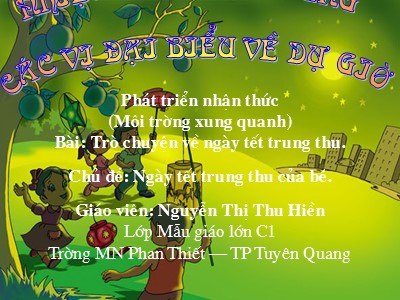 Bài giảng Phát triển nhận thức Lớp Lá - Đề tài: Trò chuyện về ngày tết trung thu - Nguyễn Thị Thu Hiền
